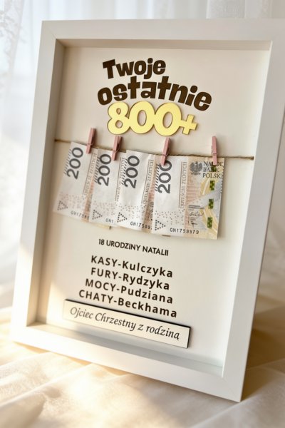 Ramka grawerowana A4- "Twoje ostatnie 800+"